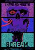 A.M. "I have No Mouth and I must Scream" Portrait